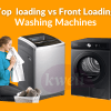 Top loading vs Front Loading Washing Machines -